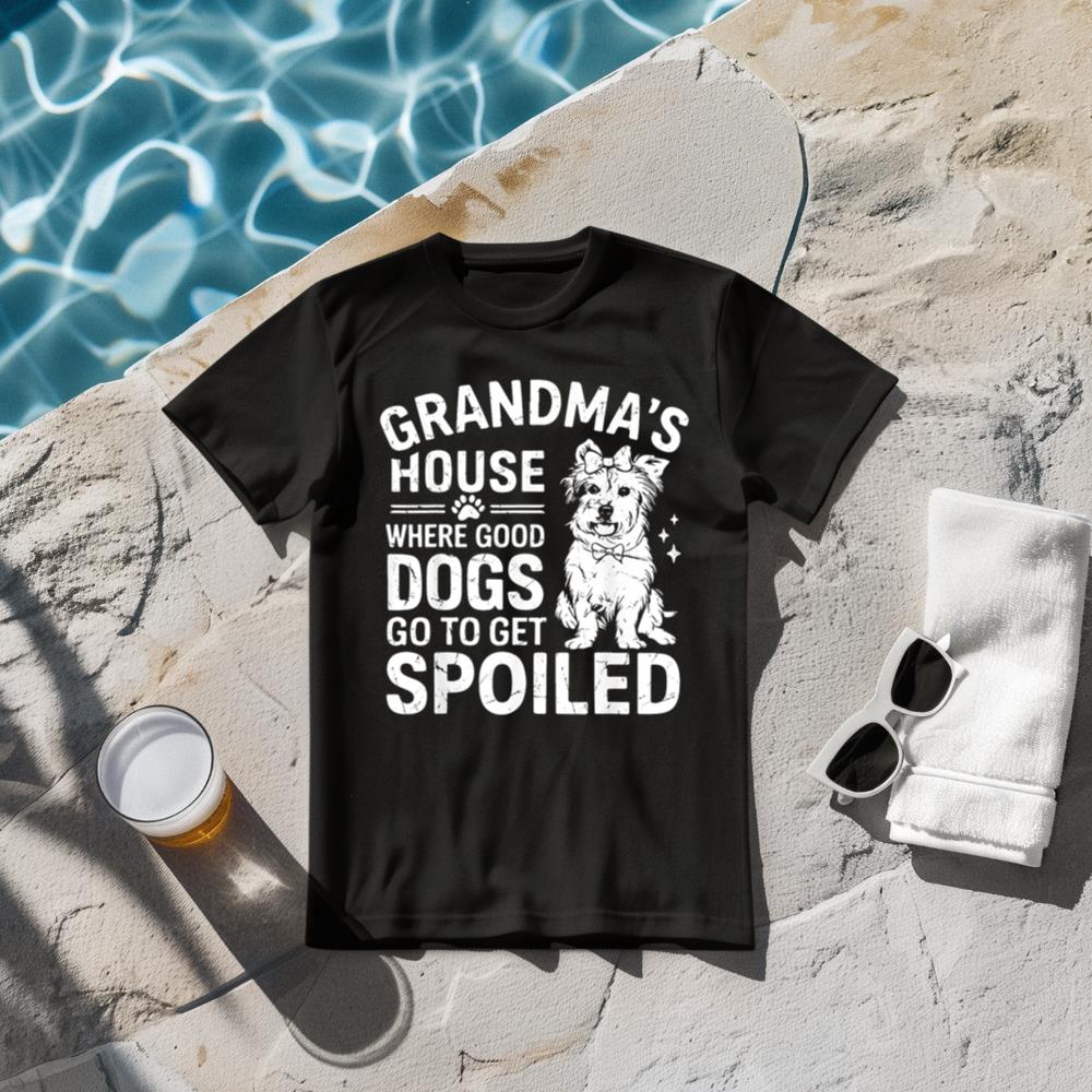 Where Good Dogs Go to Get Spoiled Dog Grandma T-Shirt