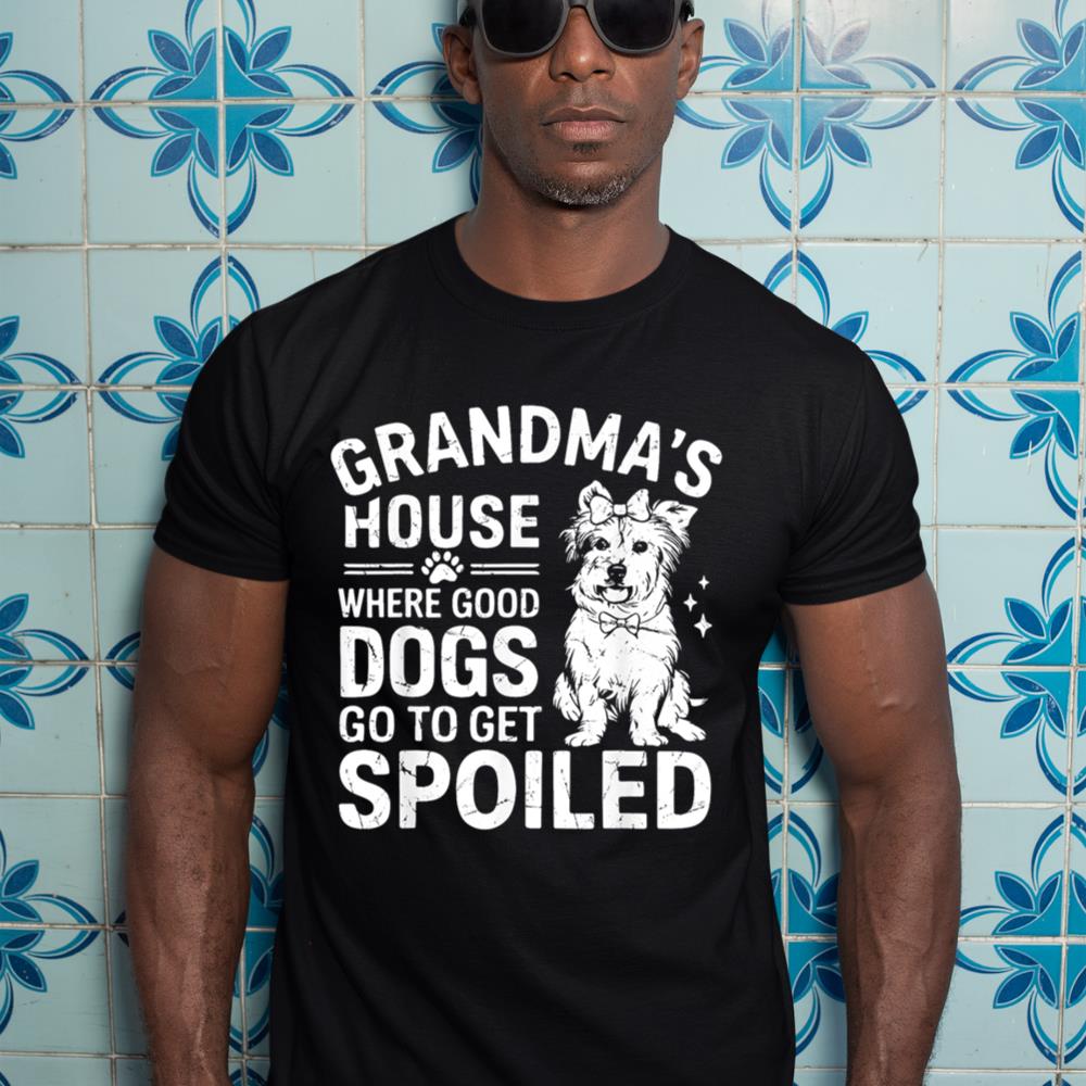 Where Good Dogs Go to Get Spoiled Dog Grandma T-Shirt - Image 3