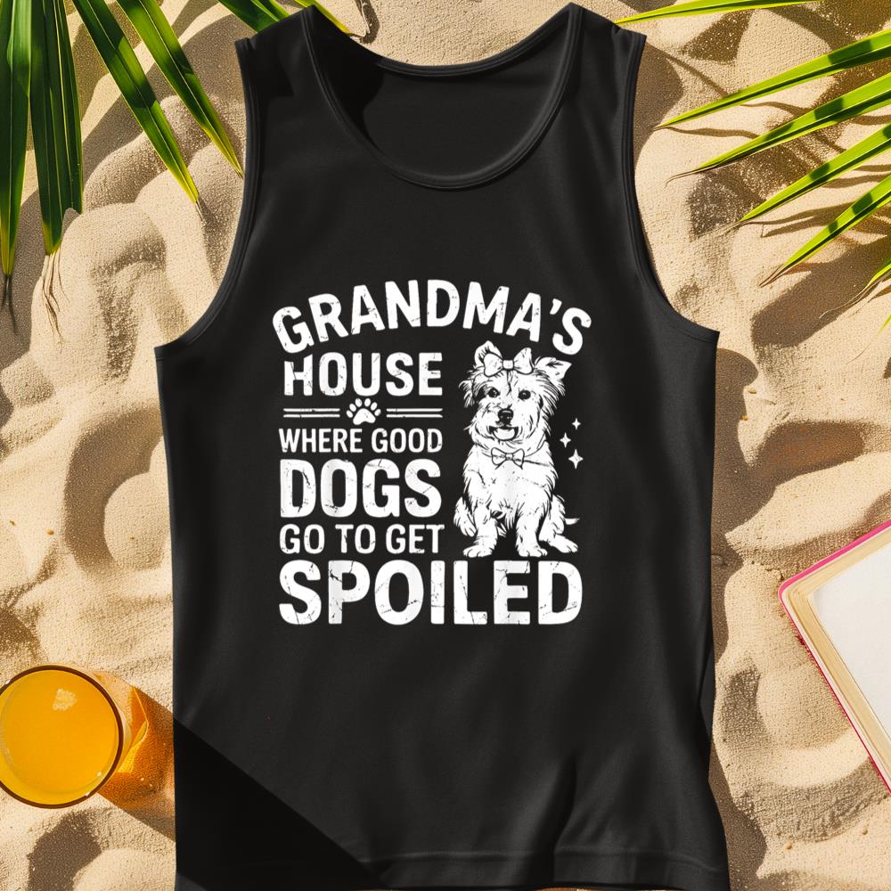 Where Good Dogs Go to Get Spoiled Dog Grandma Tank Top