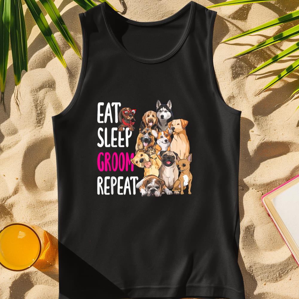 Dog Grooming Groomer Eat Sleep Groom Repeat Tank Top