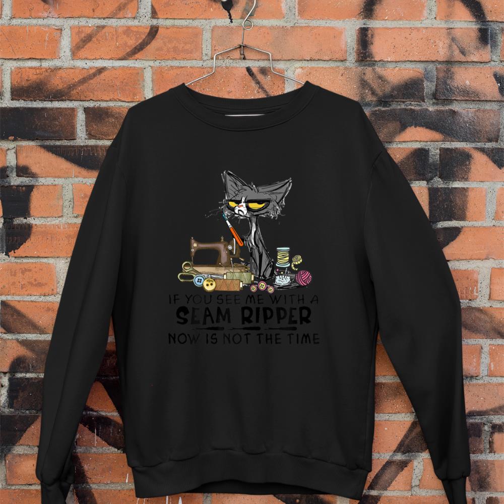 Womens Funny Sewing If You See Me A Seam Ripper Black Cat Sweatshirt