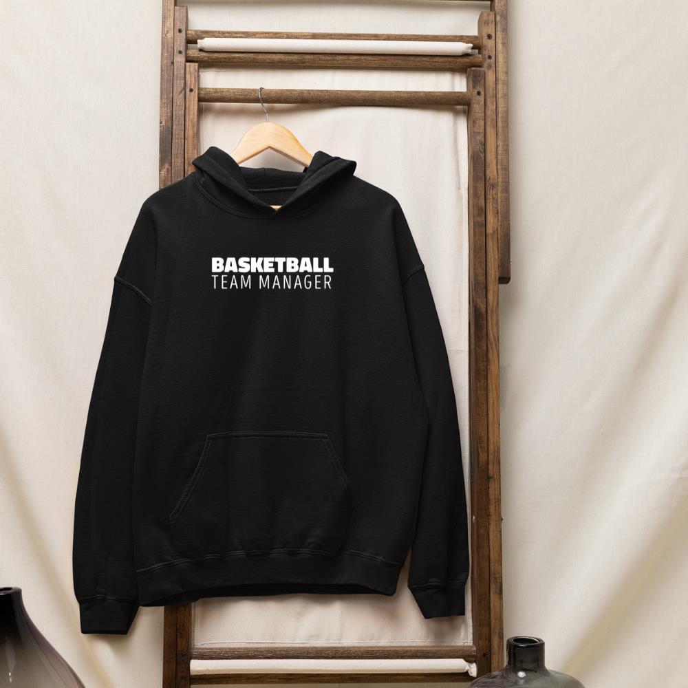 Basketball Manager Shirt High School & College Team Hoodie