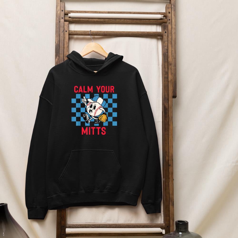 Calm Your Mitts Baseball Player Funny Baseball Game Joke Hoodie