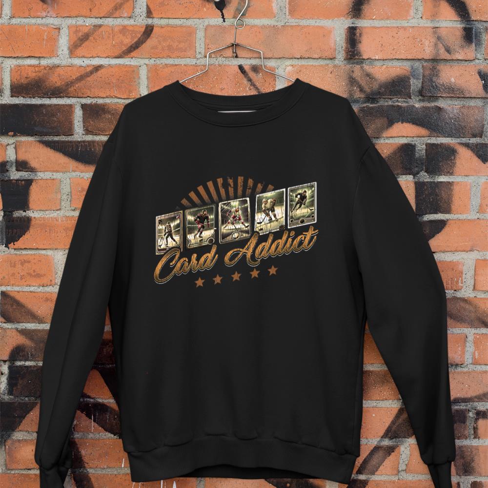 Card Addict Funny Hockey Card Collecting Sports Collector Sweatshirt