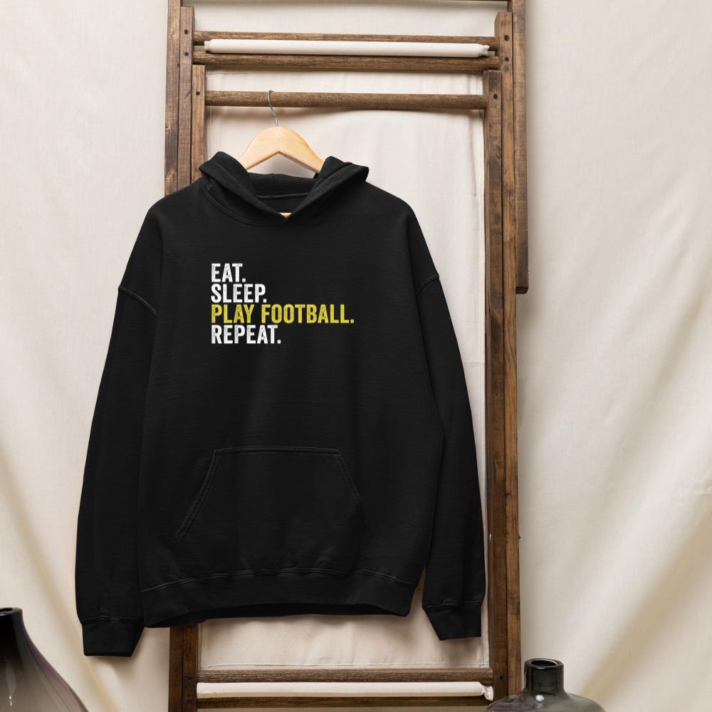 Eat Sleep Play Football Repeat Funny Football Player Hoodie