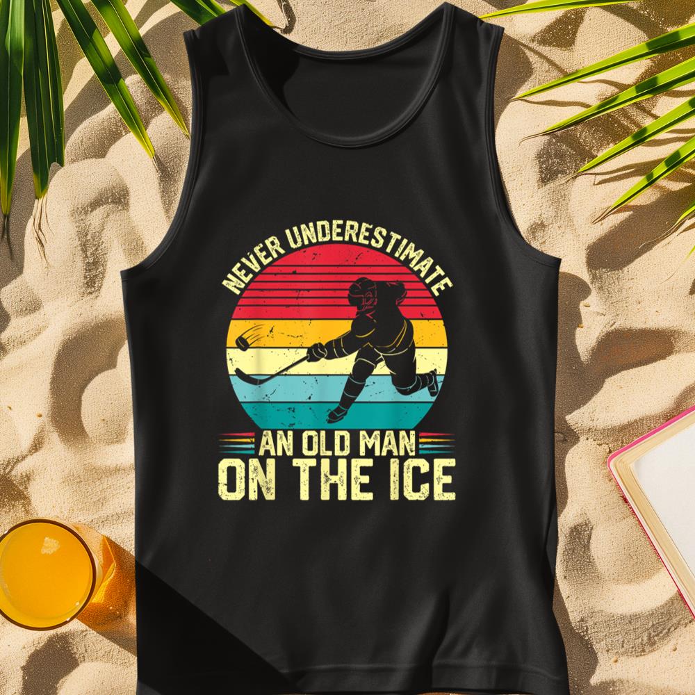 Funny Ice Hockey Never Underestimate An Old Man On The Ice Tank Top