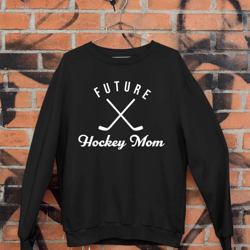 Future Hockey Mom Sweatshirt