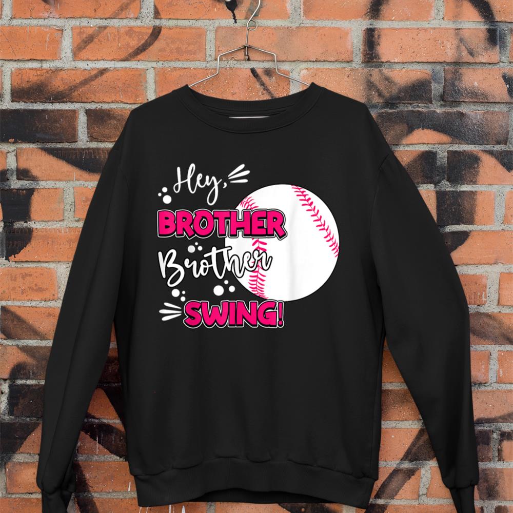 Girl Hey Brother Swing Cute Baseball-Sister Women Toddler Sweatshirt