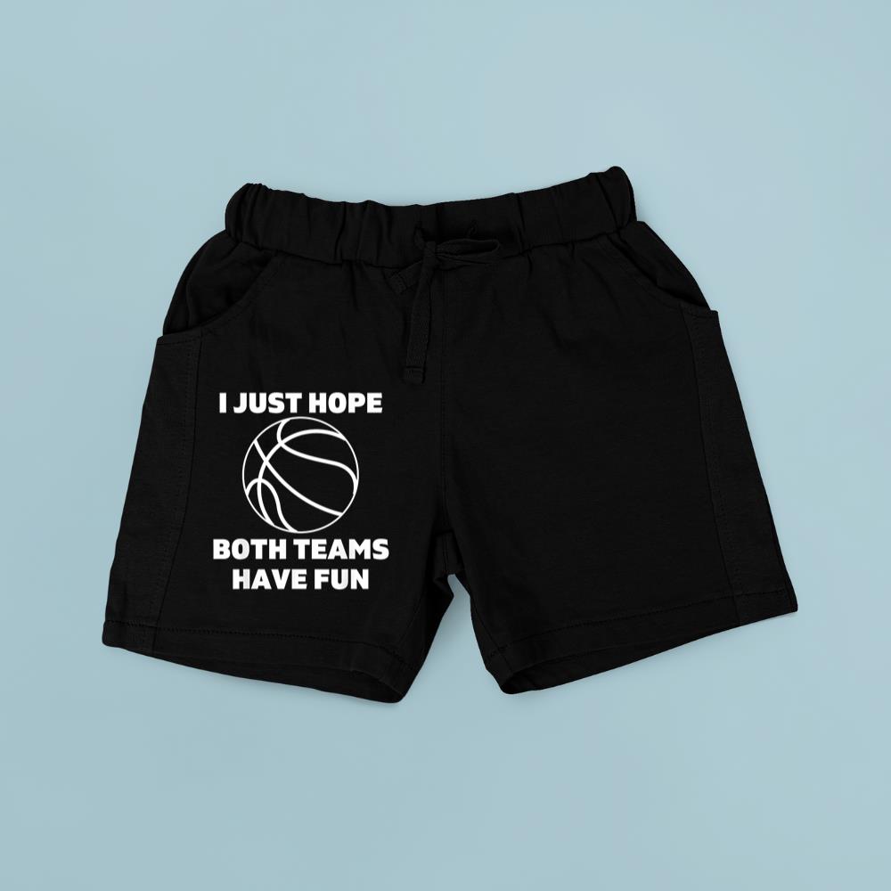 I Just Hope Both Teams Have Fun Funny Gameday Basketball Short