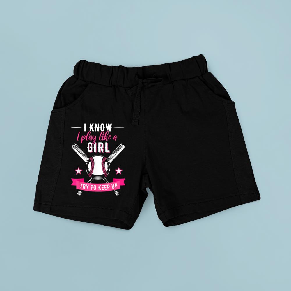 I Know I Play Like a Girl, Baseball Tee for Sport Lovers Short