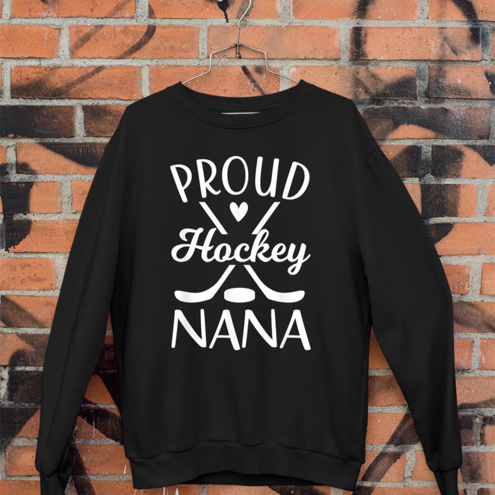 Ice Hockey Nana Grandma Of Hockey Player Nana Sweatshirt