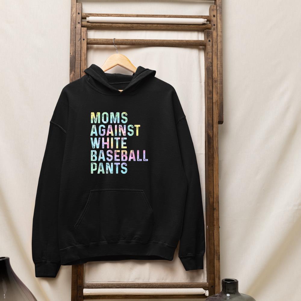 Moms Against White Baseball Pants Tie Dye Hoodie