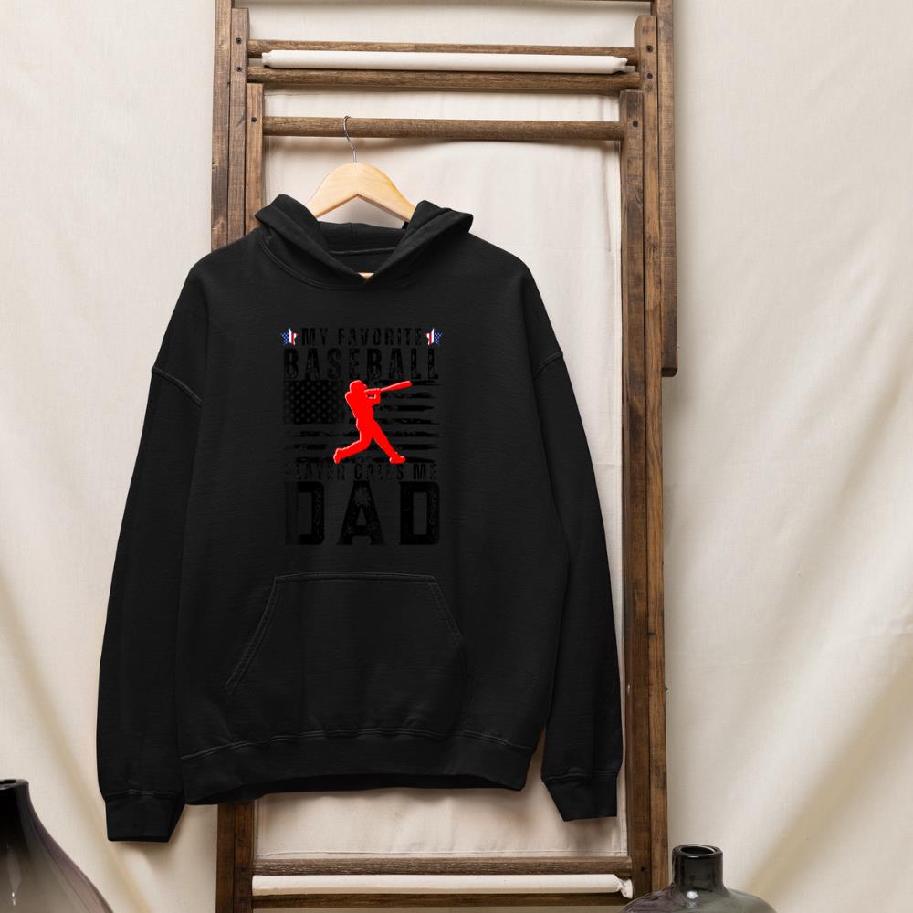 My Favorite Baseball Player Calls Me Dad Funny Baseball Dad Hoodie
