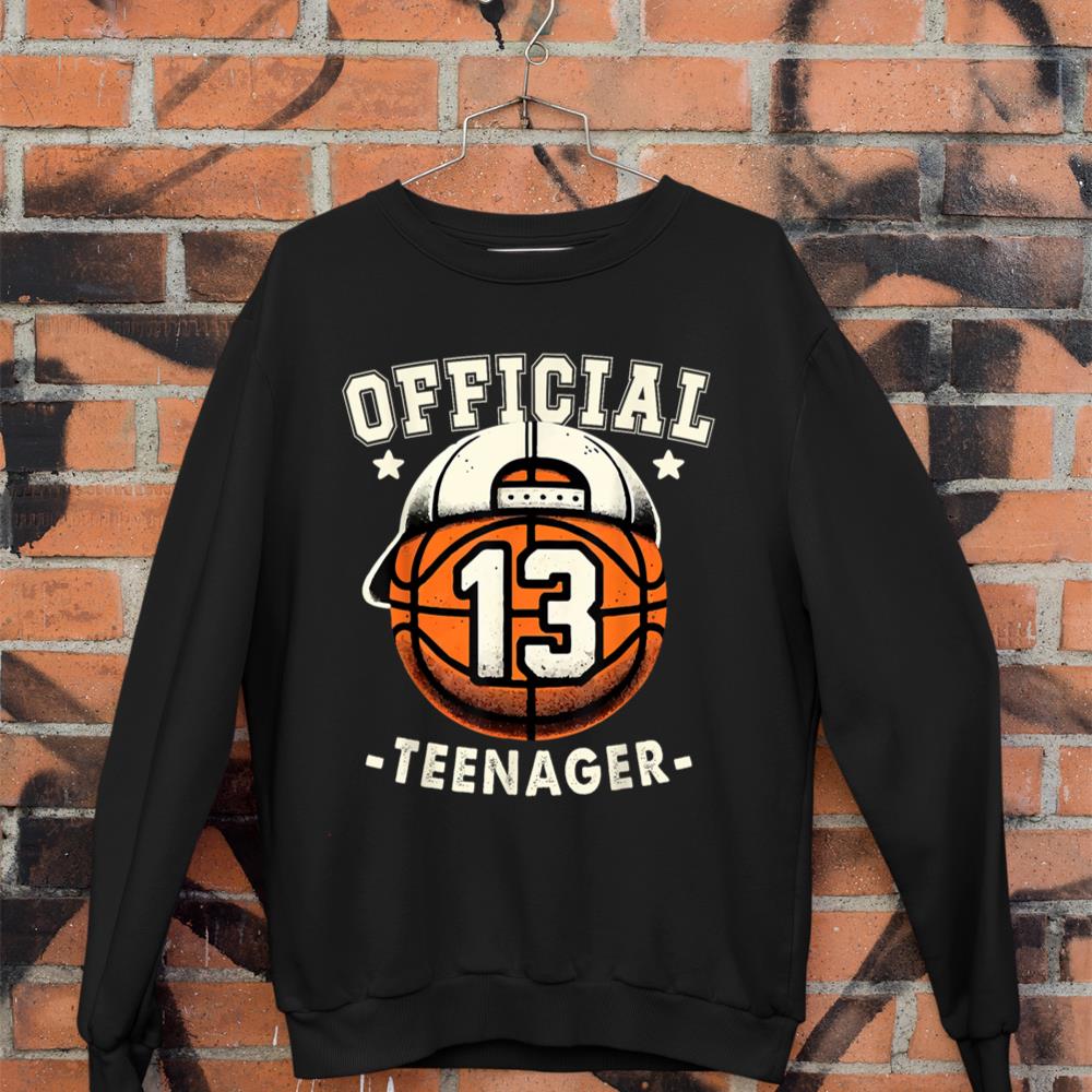 Official Teenager 13th Birthday 13 Year Boy Basketball Bday Sweatshirt