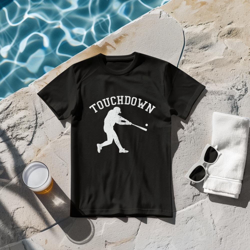 Touchdown Funny Baseball Sporty Humor T-Shirt