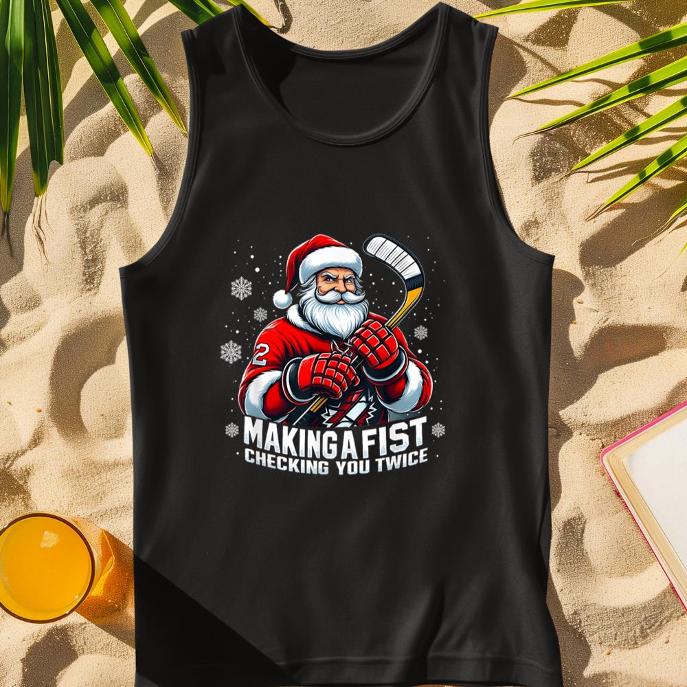 Xmas Santa Hockey Players Making A Fist Checking Your Twice Tank Top