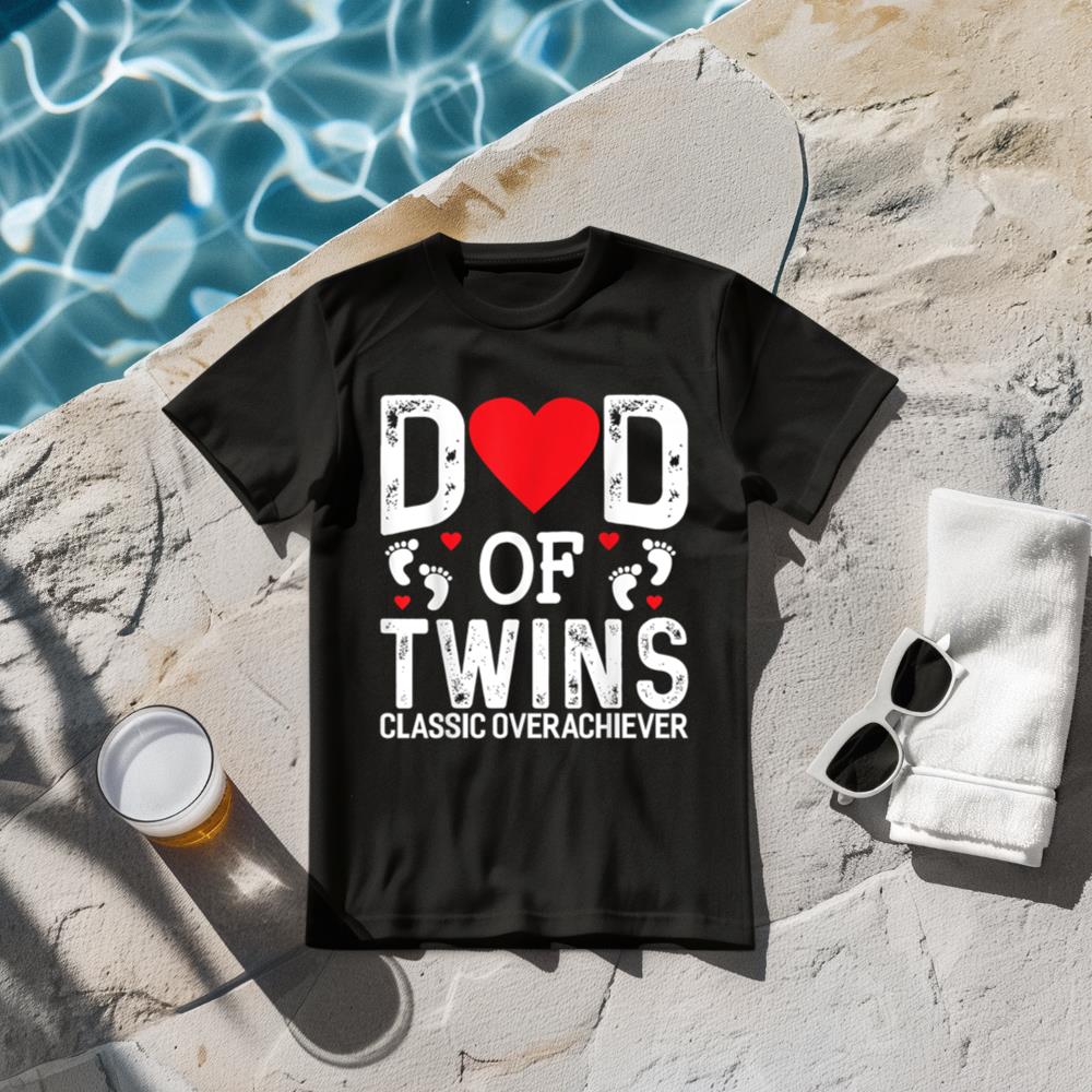 Funny Dad Of Twins Classic Overachiever Twins Dad T-Shirt