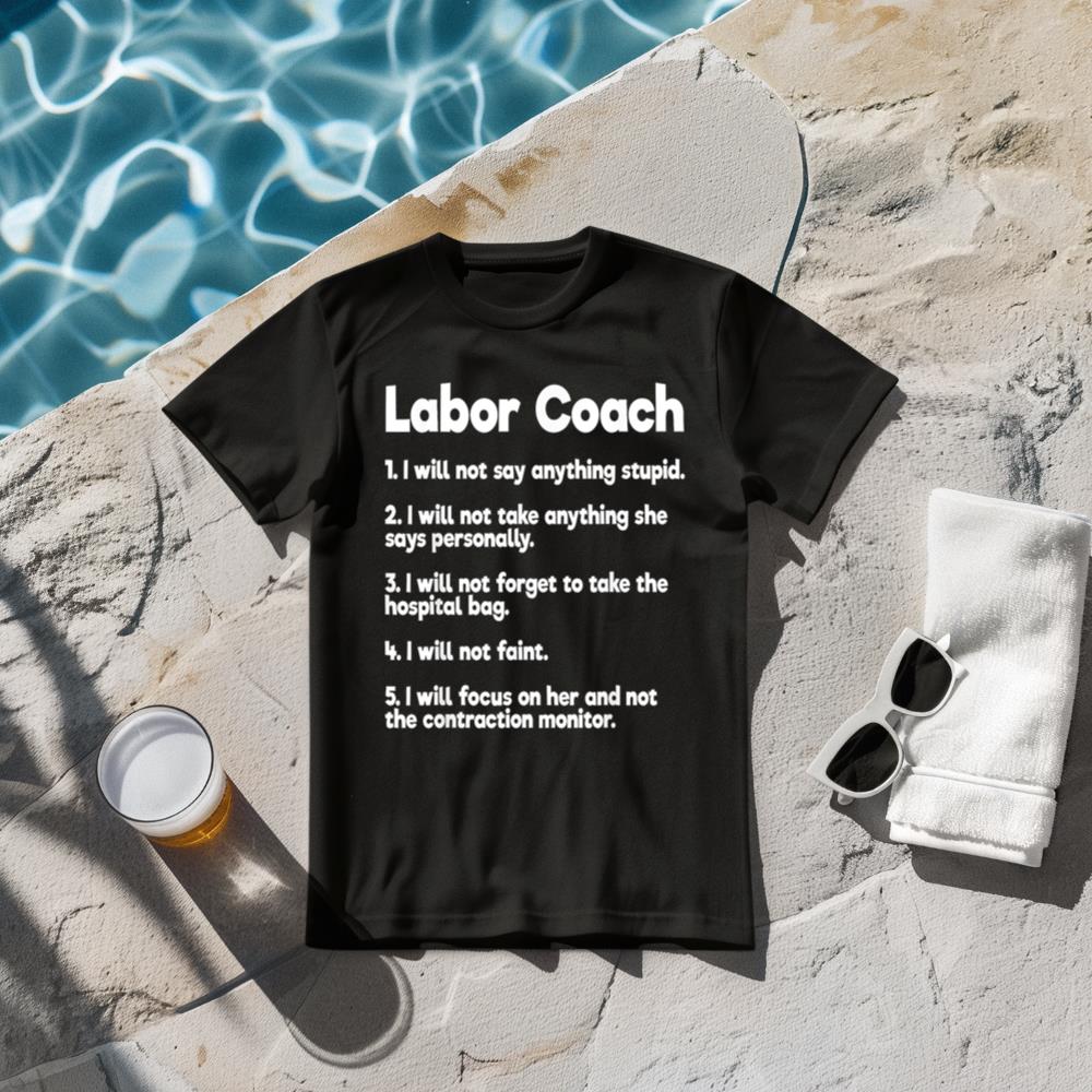 Labor Coach Expecting Dad Rules Papa Funny Baby T-Shirt