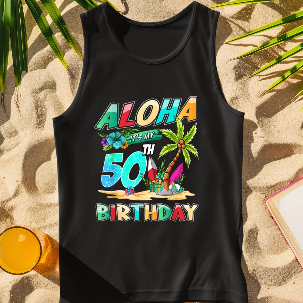 Aloha 50th Birthday Hawaiian Themed Hawaii Beach Summer Tank Top