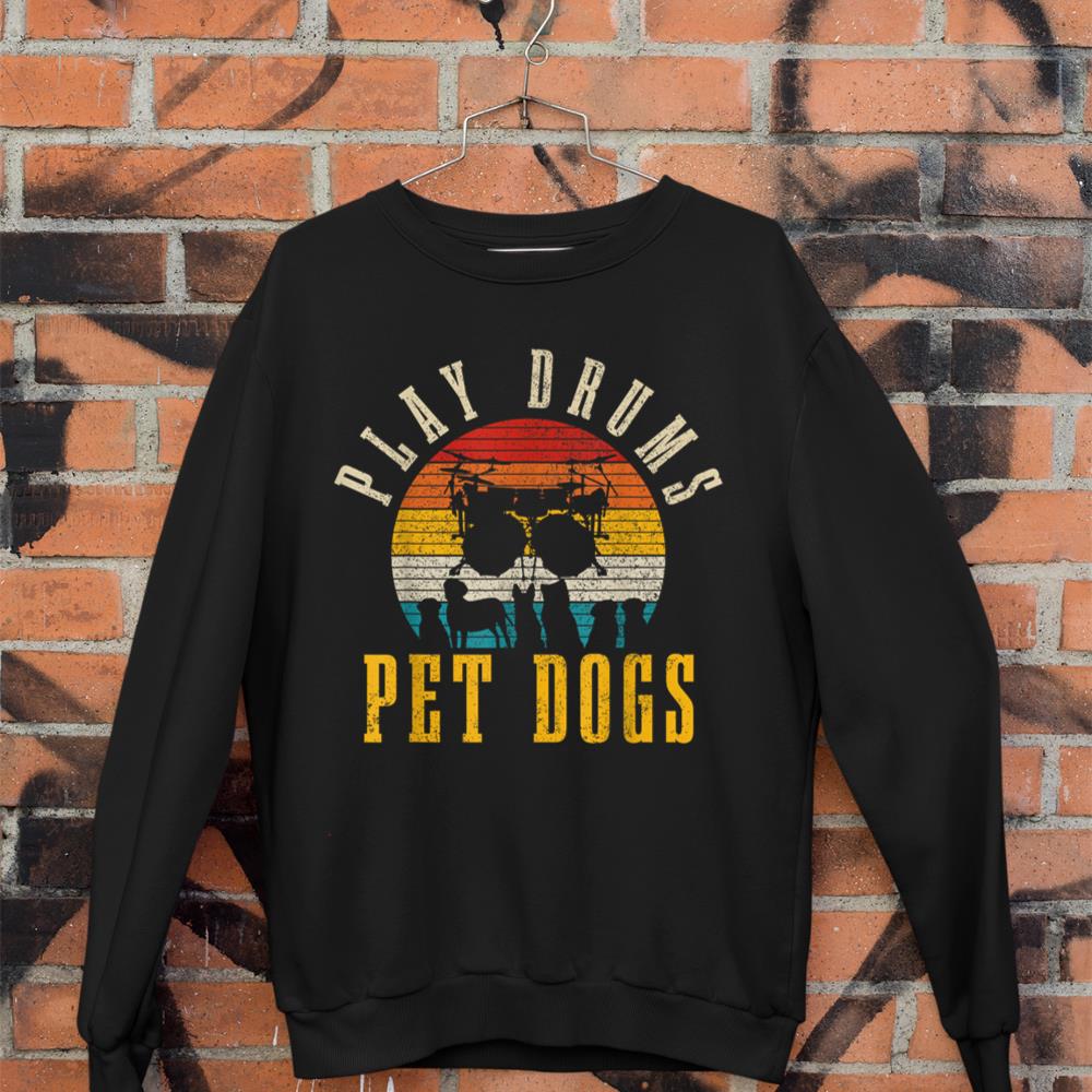 Drummer Vintage Drums Play Drums Pet Dogs Drummer Sweatshirt