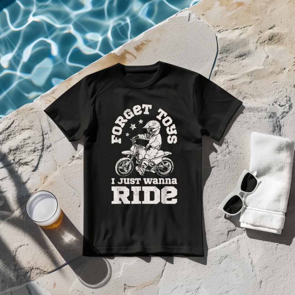 Forget Toys I Just Wanna Ride Dirt Bike Rider Boys Motocross T-Shirt