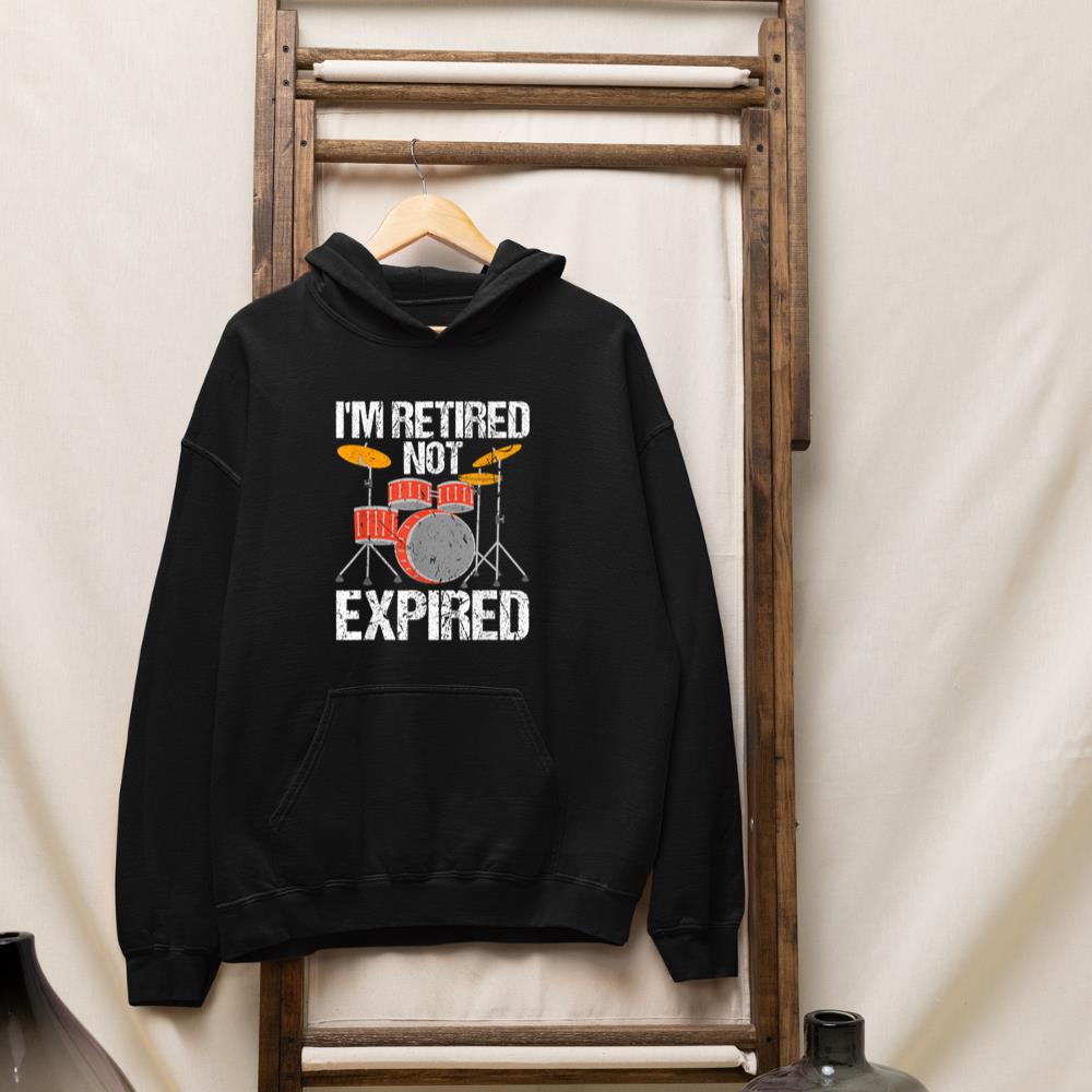 I'm Retired Not Expired Drummer Musician Drums Rock & Roll Hoodie