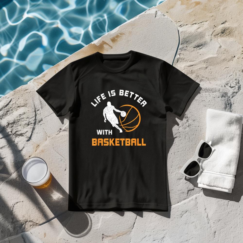 Life is better with Basketball Saying Bball Design T-Shirt