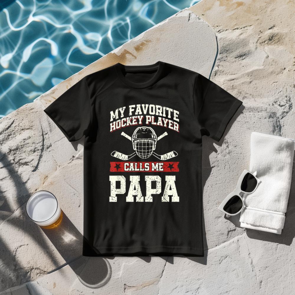 My Favorite Hockey Player Calls Me Papa T-Shirt