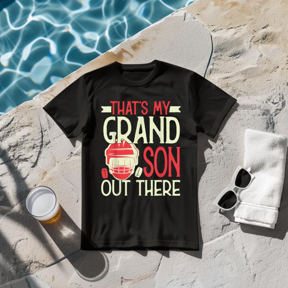 That's My Grandson Out There Hockey For Grandma Grandpa T-Shirt