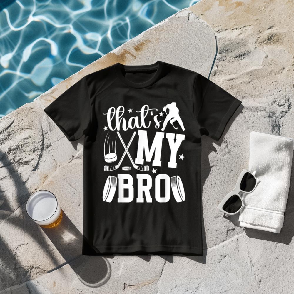 That's My Bro Ice Hockey Brother Of A Hockey Player T-Shirt